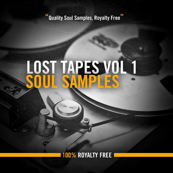 Lost Tapes Vol 1: Soul 100% Royalty Free Soul Samples – Inspired By The Sounds of 70s Soul
